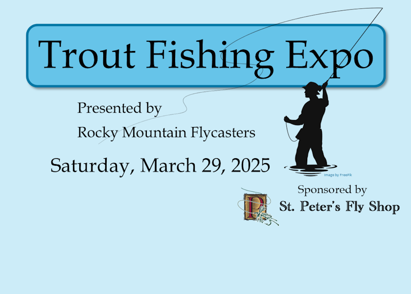 More Info for Trout Fishing Expo, Rocky Mountain Flycasters Trout Unlimited